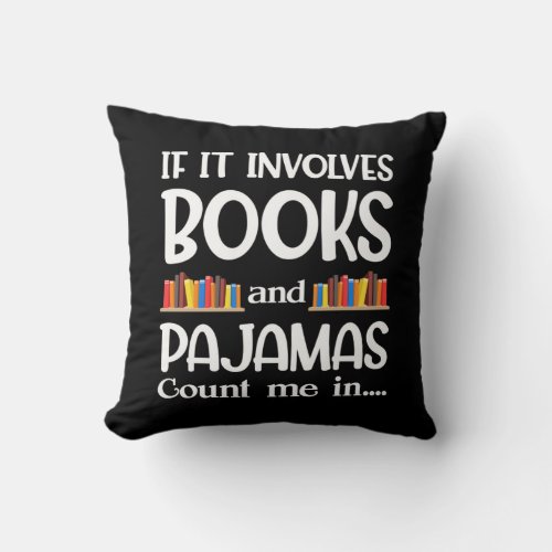 Book Reader Pajamas Bookworm Funny Reading Throw Pillow