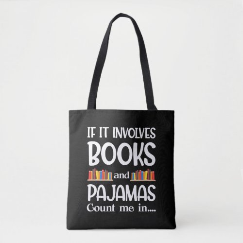 Book Reader Pajamas Bookworm Funny Reading Tote Bag