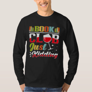 Book Reading Club Bookworm Book Discussion Club    T-Shirt