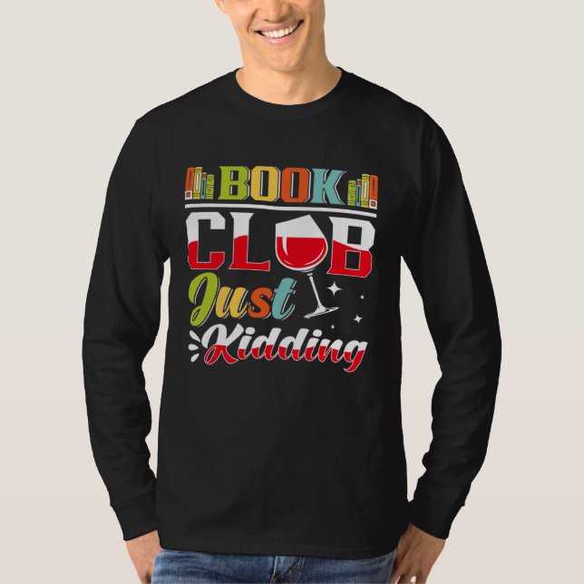 Book Reading Club Bookworm Book Discussion Club    T-Shirt (Front)