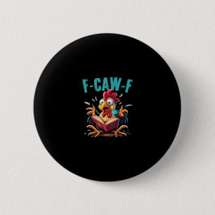 Book Reading F-caw-f Funny Chicken Scream Humor Button