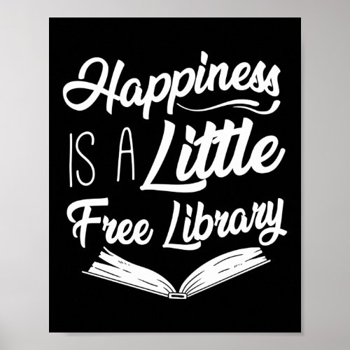 Book Reading Happiness Is A Little Free Library Poster