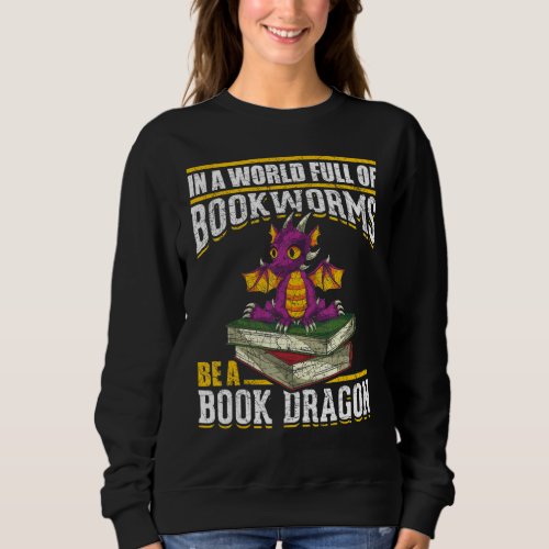 Book Reading In A World Full Of Bookworms Be A Boo Sweatshirt