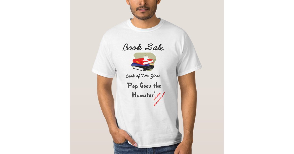 BOOK SALE POP GOES THE HAMSTER MICROWAVE GAMES TShirt