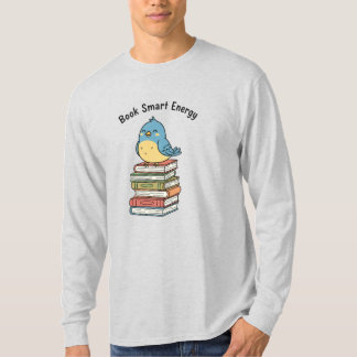 Book Smart Energy | Cute Scholarly Bird & Book Sta T-Shirt
