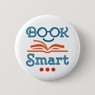 Book Smart Funny Reading Lover Bookworm Button