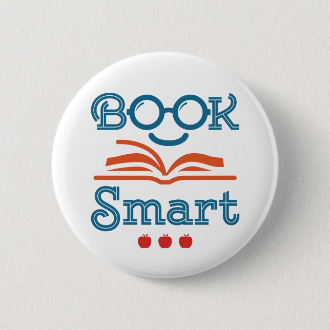 Book Smart Funny Reading Lover Bookworm Button (Front)