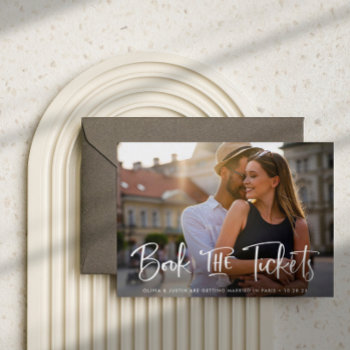 Book The Tickets Destination Wedding Save The Date Announcement Postcard by Customize_My_Wedding at Zazzle