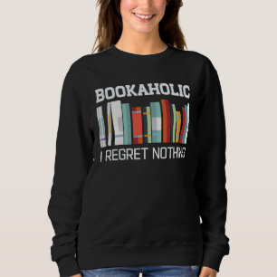 Bookaholic  Book  Reading Student Librarian Sweatshirt