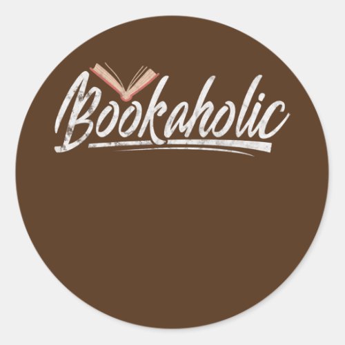 Bookaholic Reading Bookworm Reader Book Lovers Classic Round Sticker