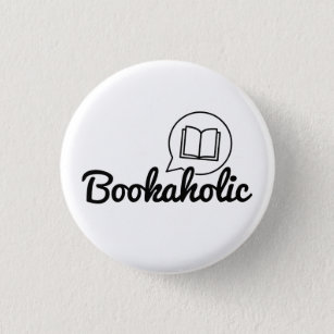 Bookaholic Text Bookworm Book Lover Quote Reading Button