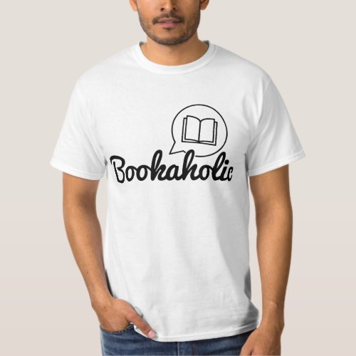 Bookaholic Text Bookworm Book Lovers Reading T_Shirt