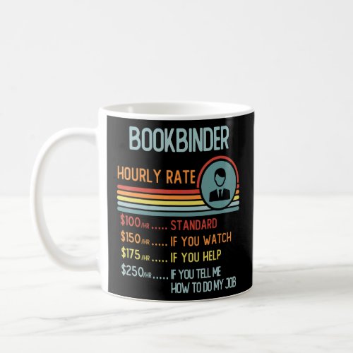 Bookbinder Hourly Rate  Retro Job Title Coffee Mug