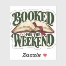 Booked for the Weekend Sticker