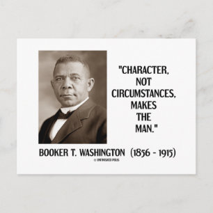 Booker T. Washington Character Not Circumstances Postcard