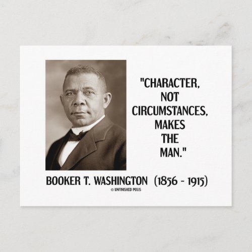 Booker T Washington Character Not Circumstances Postcard