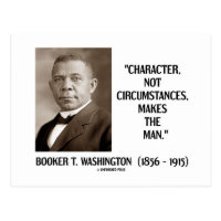 Booker T. Washington Character Not Circumstances Postcard