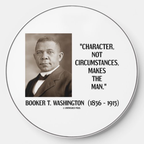 Booker T Washington Character Not Circumstances Wireless Charger