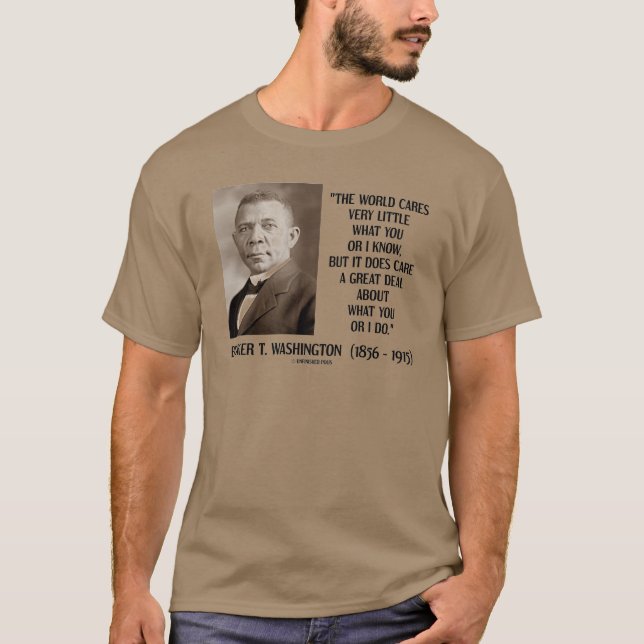 Booker T. Washington World Cares Very Little Great T-Shirt (Front)
