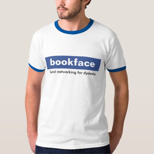 bookface. Social networking for dyslexics. T-Shirt