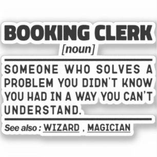 Booking Clerk Noun Definition Funny Sayings Sticker