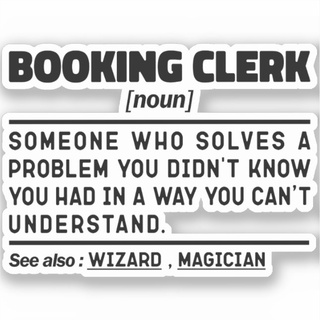 Booking Clerk Noun Definition Funny Sayings Sticker (Front)