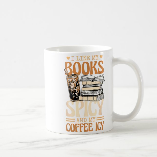 Bookish Bookworm I Like My Books Scy And My Coffee Coffee Mug (Right)
