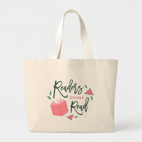 Bookish Floral Readers Gonna Read Large Tote Bag