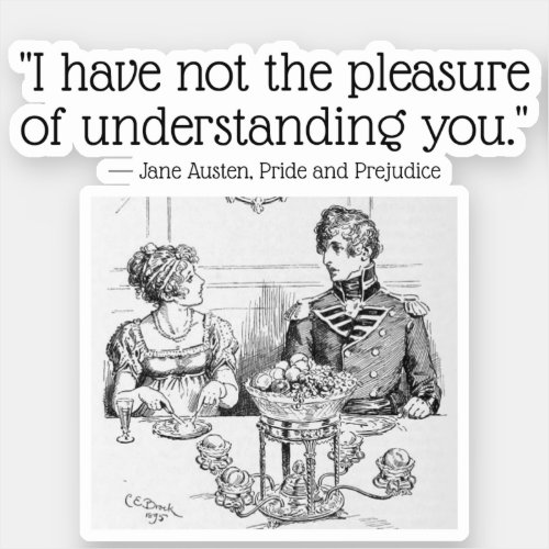 Bookish Pride and Prejudice J Austen Funny Quote Sticker