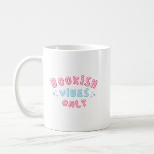 Bookish Vibes Only Cute Typography Groovy Coffee Mug