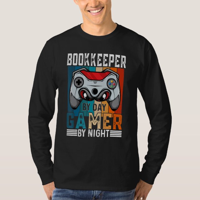 BOOKKEEPER By Day Gamer By Night Meme For Gamers T-Shirt (Front)