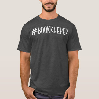 Bookkeeper Funny Accountant T-Shirt