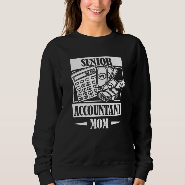 Bookkeeper Mom Accountancy Finance  Cpa Senior Acc Sweatshirt (Front)