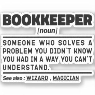 Bookkeeper Noun Tax Preparation Funny Marketing Sticker