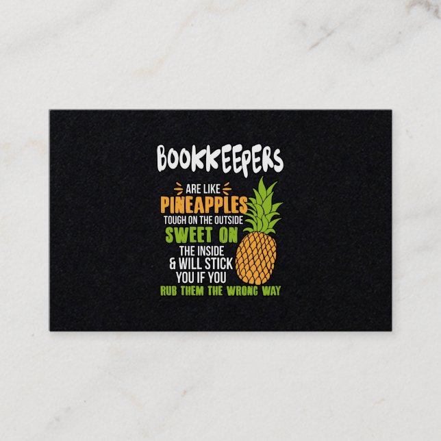 Bookkeepers Are Like Pineapples. Business Card (Front)