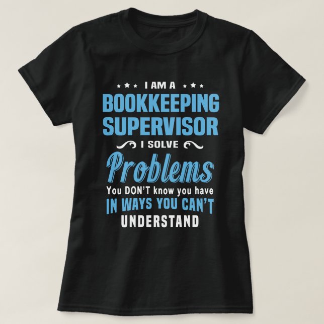 Bookkeeping Supervisor T-Shirt (Design Front)