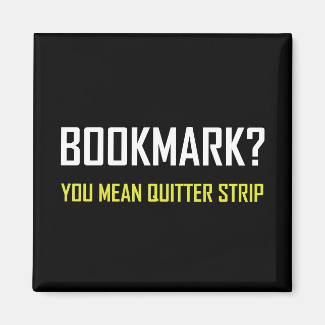 Bookmark Quitter Strip Magnet (Front)