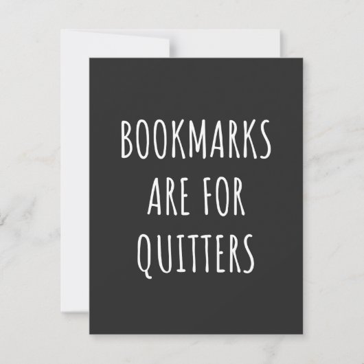 Bookmarks Are For Quitters (Front)