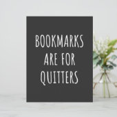 Bookmarks Are For Quitters (Standing Front)