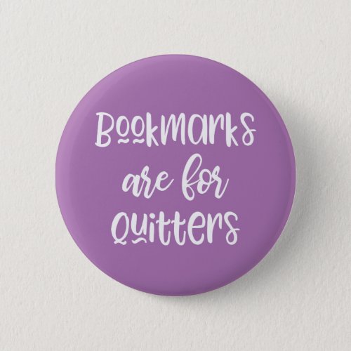 Bookmarks are for Quitters Button