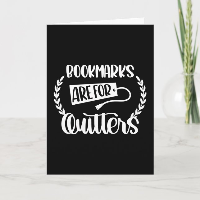 Bookmarks are for Quitters Card (Front)