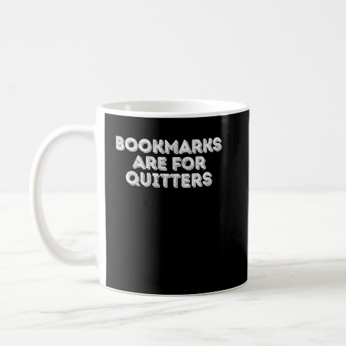 Bookmarks Are For Quitters  fREADom Book  Teacher  Coffee Mug