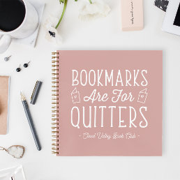 Bookmarks Are For Quitters Personalized Book Club