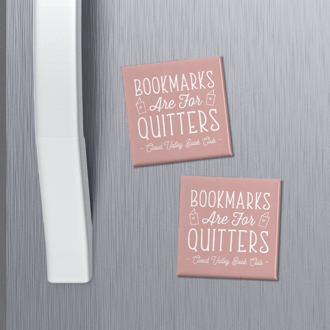 Bookmarks Are For Quitters Personalized Book Club Magnet (Creator Uploaded)
