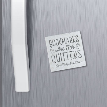 Bookmarks Are For Quitters Personalized Book Club Stone Magnet by RedwoodAndVine at Zazzle