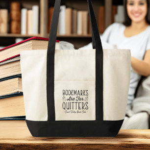 Bookmarks Are For Quitters Personalized Book Club Tote Bag