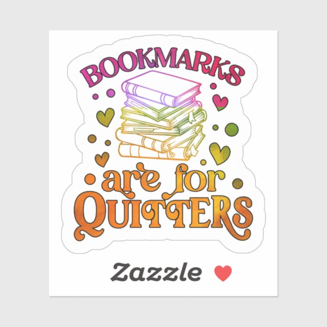 Bookmarks are for Quitters Sticker (Sheet)