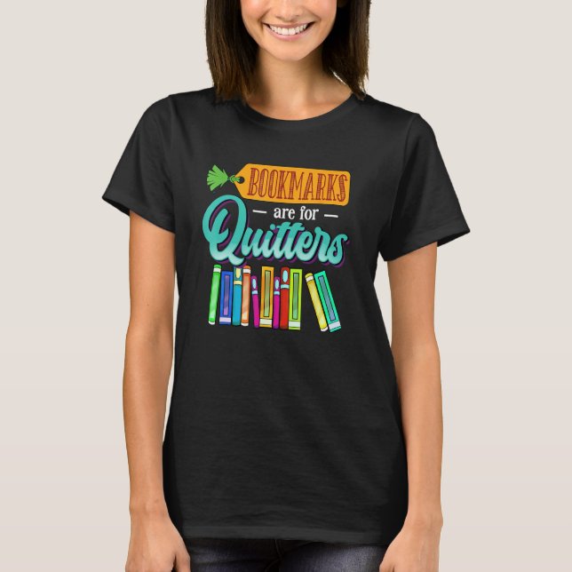 Bookmarks Are For Quitters Student Girls Book  Rea T-Shirt (Front)