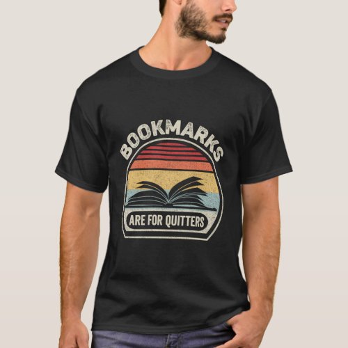 Bookmarks Are For Quitters T_Shirt