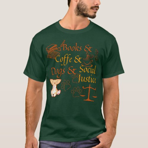Books and coffee and dogs and social justice 125 T_Shirt